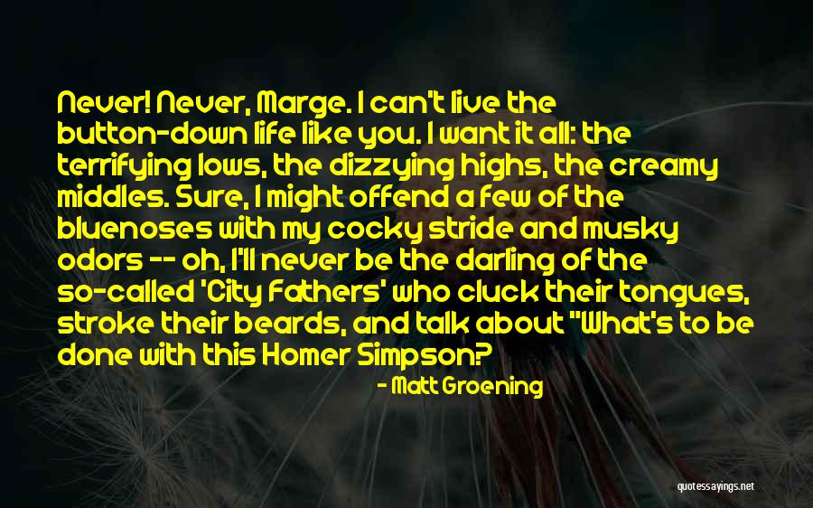 To All Fathers Quotes By Matt Groening To All Fathers Quotes By Matt Groening