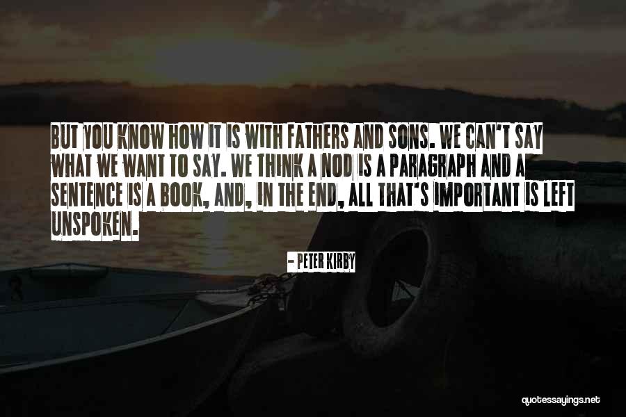 To All Fathers Quotes By Peter Kirby To All Fathers Quotes By Peter Kirby
