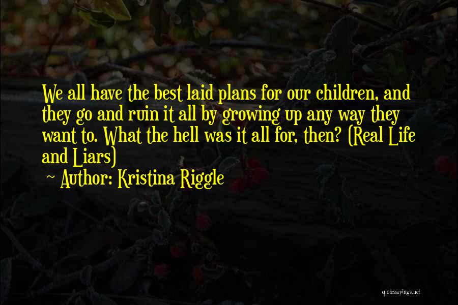 To All Mothers Quotes By Kristina Riggle