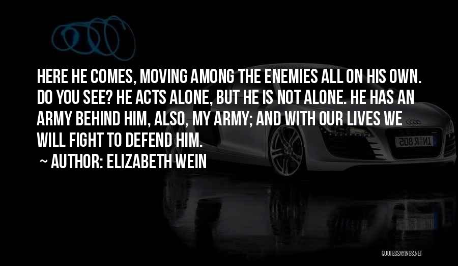 To All My Enemies Quotes By Elizabeth Wein