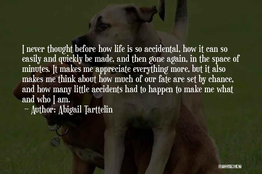 To Appreciate Life Quotes By Abigail Tarttelin
