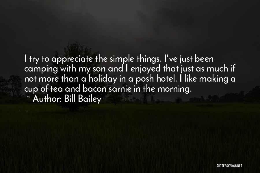 To Appreciate Quotes By Bill Bailey