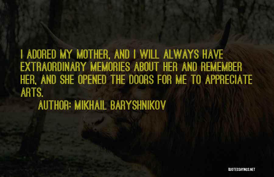To Appreciate Quotes By Mikhail Baryshnikov