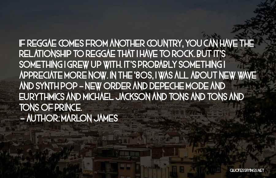 To Appreciate Something Quotes By Marlon James