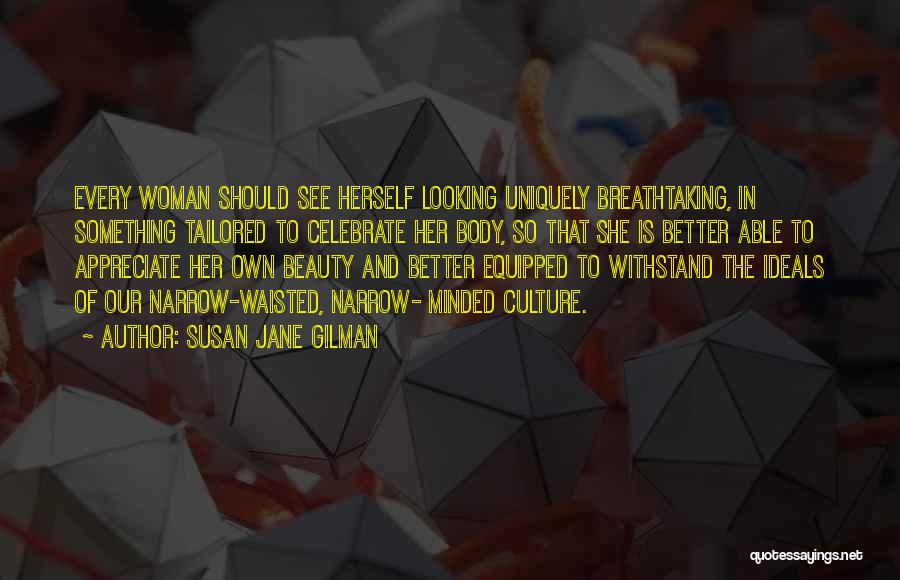 To Appreciate Something Quotes By Susan Jane Gilman