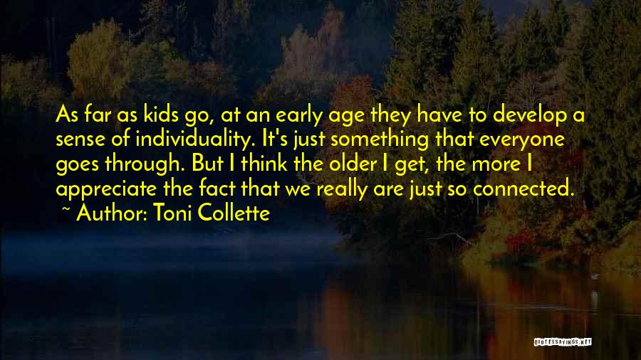 To Appreciate Something Quotes By Toni Collette