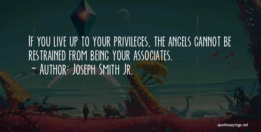 To Associates Quotes By Joseph Smith Jr.