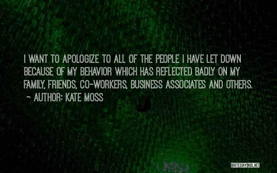To Associates Quotes By Kate Moss