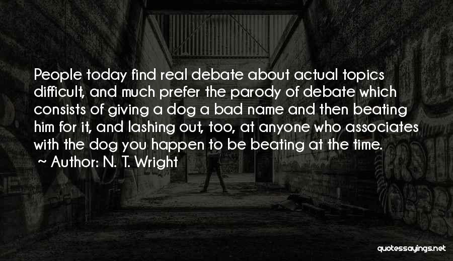 To Associates Quotes By N. T. Wright