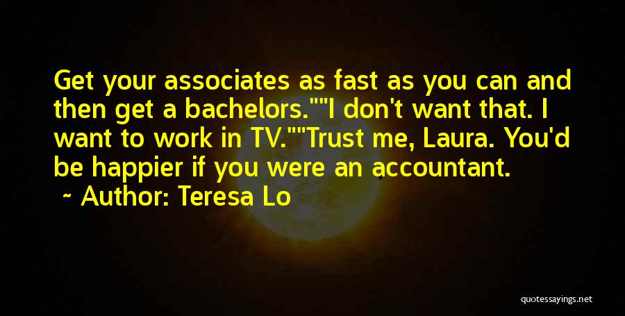 To Associates Quotes By Teresa Lo