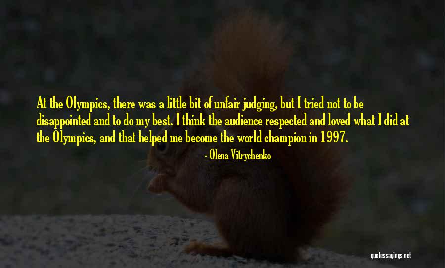 To Be A Champion Quotes By Olena Vitrychenko To Be A Champion Quotes By Olena Vitrychenko