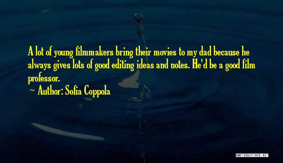 To Be A Good Dad Quotes By Sofia Coppola