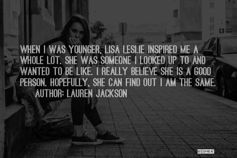 To Be A Good Person Quotes By Lauren Jackson
