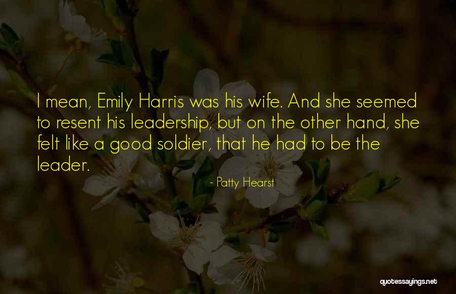 To Be A Good Wife Quotes By Patty Hearst To Be A Good Wife Quotes By Patty Hearst