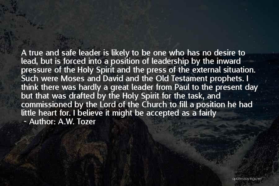 To Be A Great Leader Quotes By A.W. Tozer