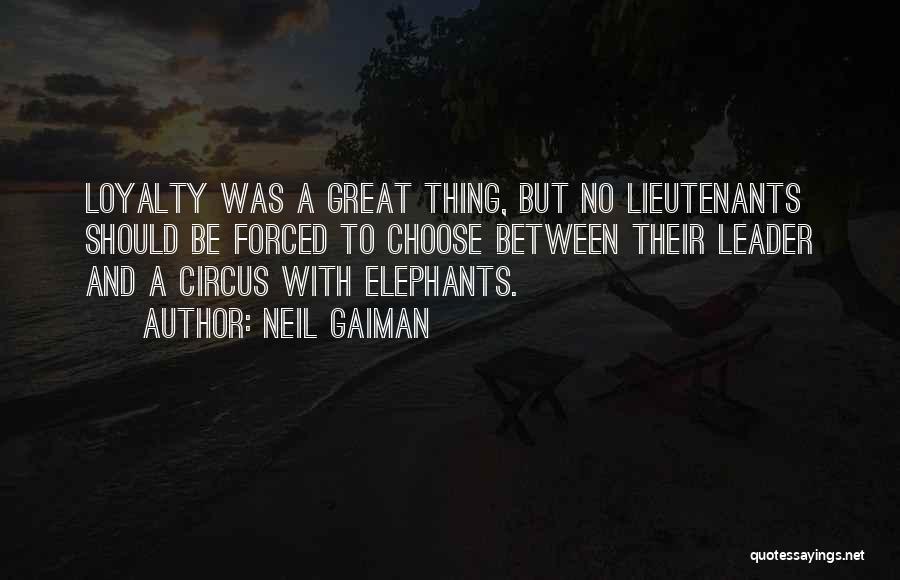 To Be A Great Leader Quotes By Neil Gaiman