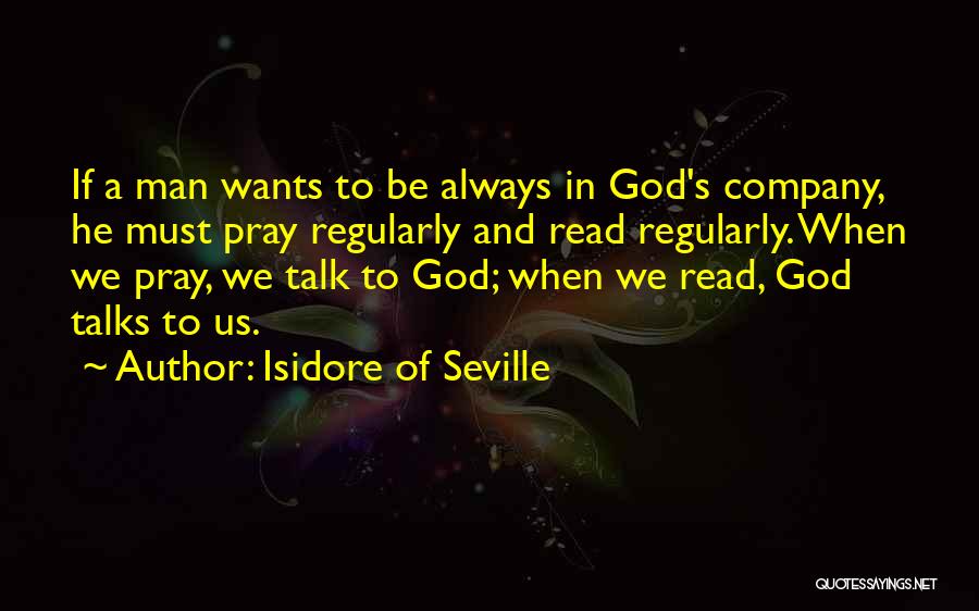 To Be A Man Quotes By Isidore Of Seville