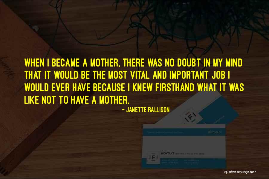 To Be A Mother Quotes By Janette Rallison