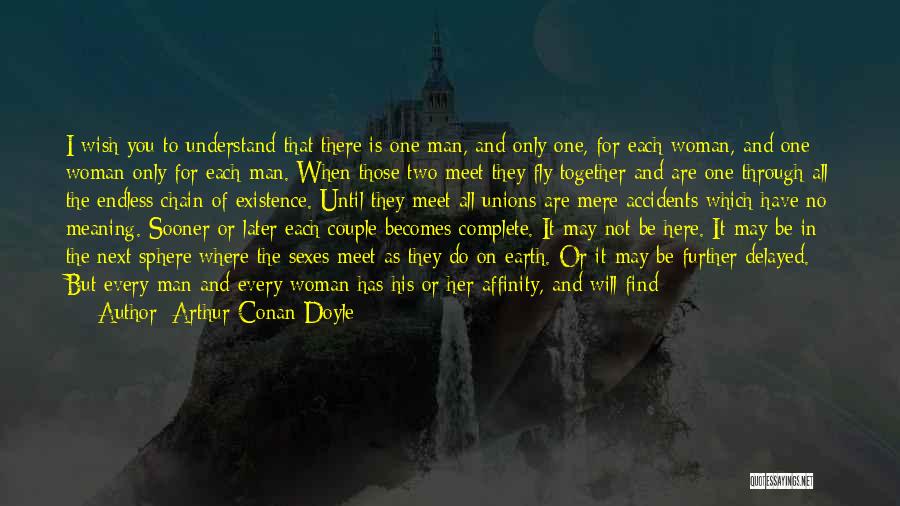 To Be A One Woman Man Quotes By Arthur Conan Doyle