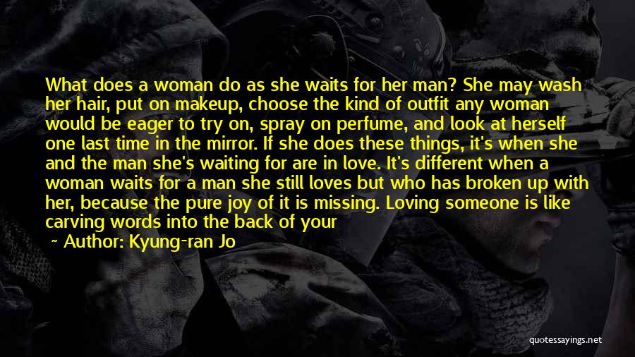 To Be A One Woman Man Quotes By Kyung-ran Jo