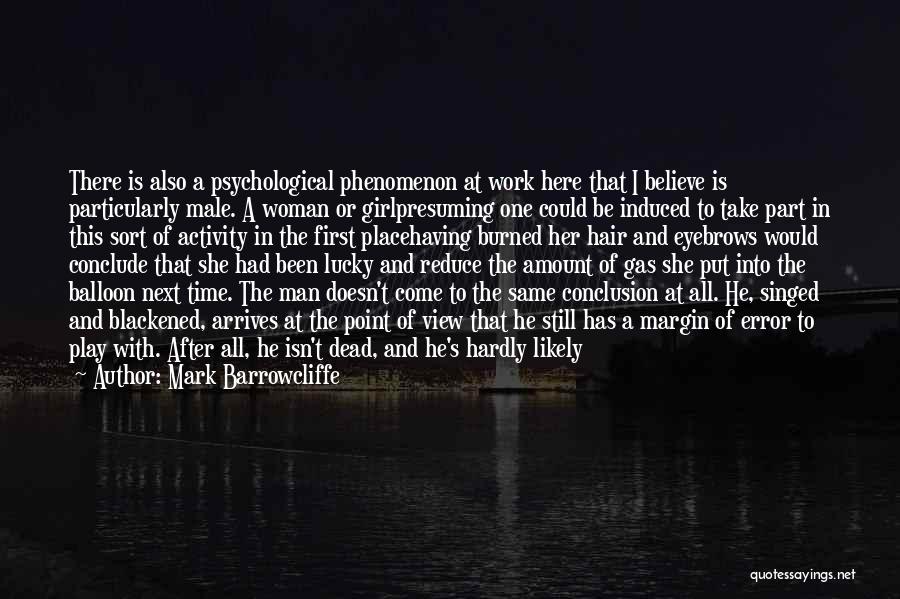 To Be A One Woman Man Quotes By Mark Barrowcliffe