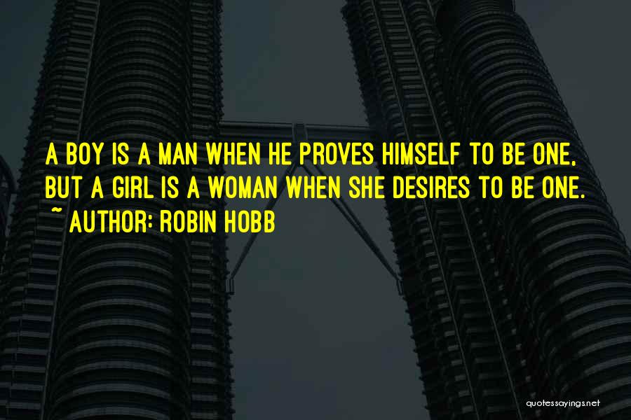 To Be A One Woman Man Quotes By Robin Hobb