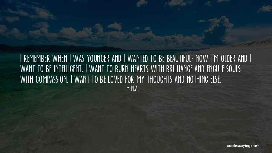 To Be Beautiful Quotes By N.a. To Be Beautiful Quotes By N.a.