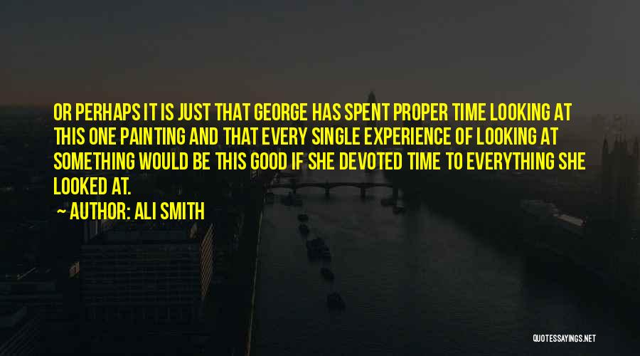 To Be Good At Something Quotes By Ali Smith