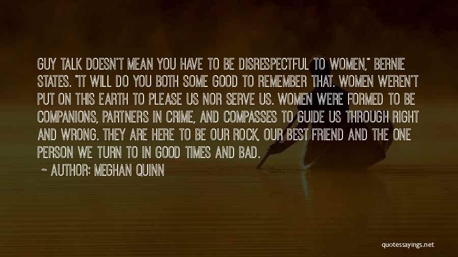 To Be Good Friend Quotes By Meghan Quinn