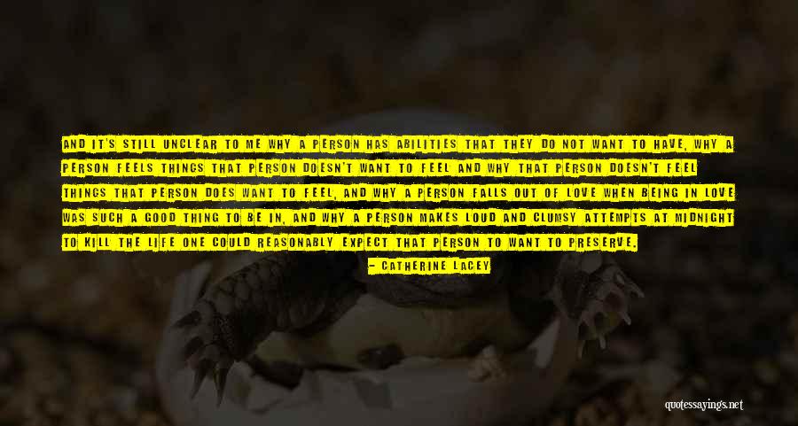 To Be Good Person Quotes By Catherine Lacey To Be Good Person Quotes By Catherine Lacey