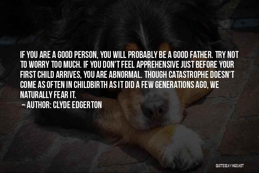 To Be Good Person Quotes By Clyde Edgerton