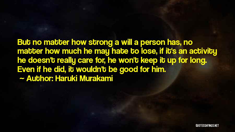 To Be Good Person Quotes By Haruki Murakami