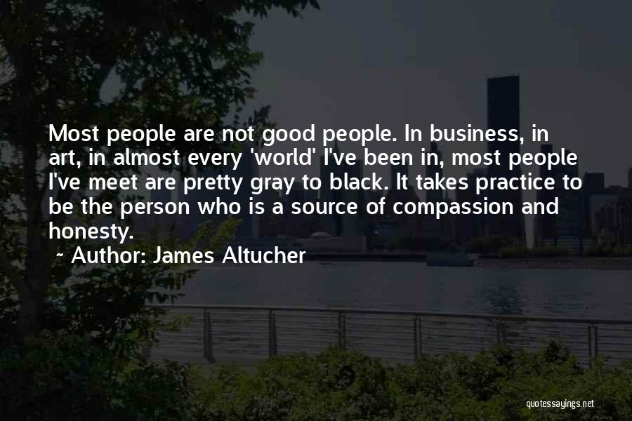 To Be Good Person Quotes By James Altucher