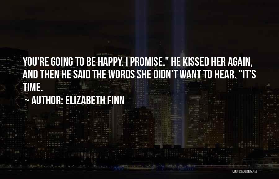 To Be Happy Again Quotes By Elizabeth Finn