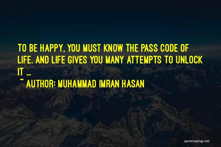 To Be Happy Again Quotes By Muhammad Imran Hasan
