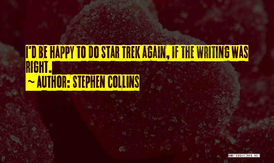 To Be Happy Again Quotes By Stephen Collins