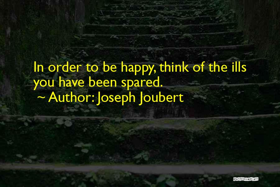 To Be Happy Quotes By Joseph Joubert
