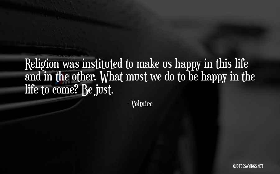 To Be Happy Quotes By Voltaire