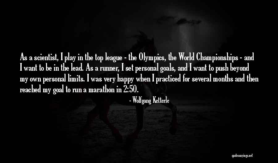 To Be Happy Quotes By Wolfgang Ketterle