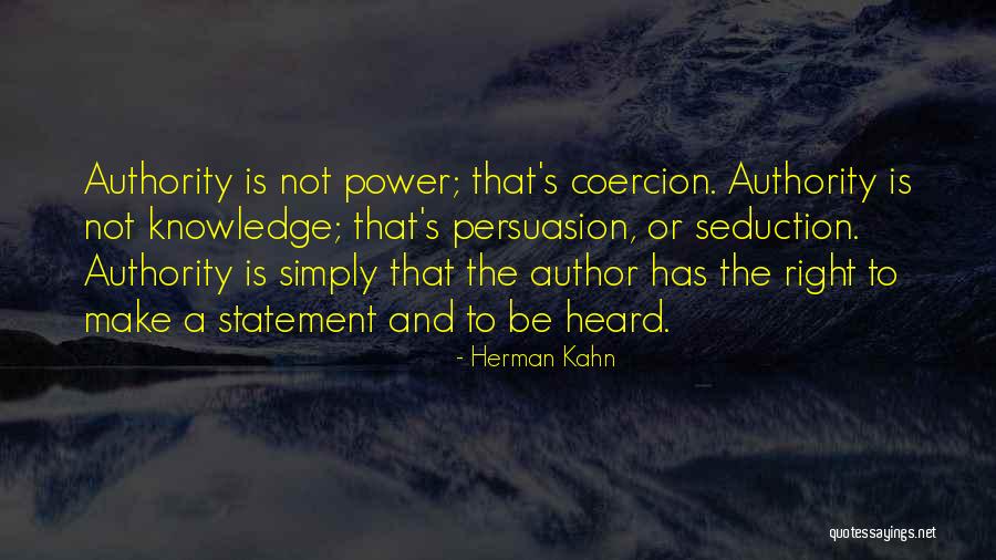 To Be Heard Quotes By Herman Kahn To Be Heard Quotes By Herman Kahn