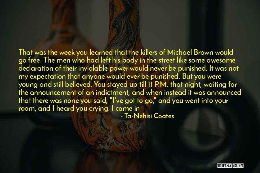 To Be Heard Quotes By Ta-Nehisi Coates To Be Heard Quotes By Ta-Nehisi Coates