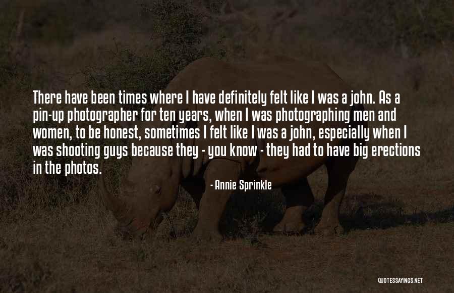 To Be Honest I Like You Quotes By Annie Sprinkle To Be Honest I Like You Quotes By Annie Sprinkle