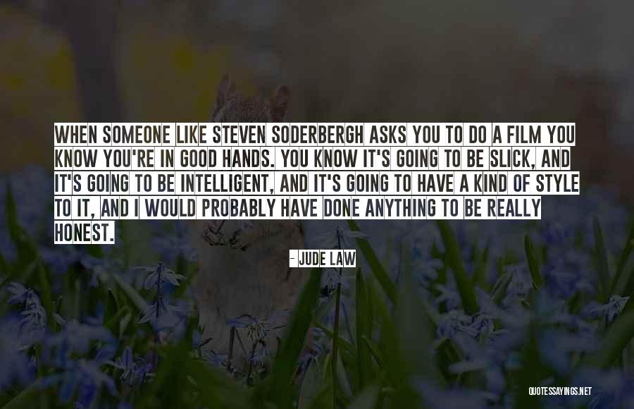 To Be Honest I Like You Quotes By Jude Law