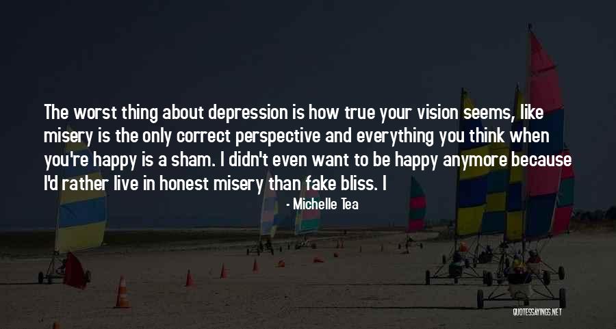 To Be Honest I Like You Quotes By Michelle Tea To Be Honest I Like You Quotes By Michelle Tea