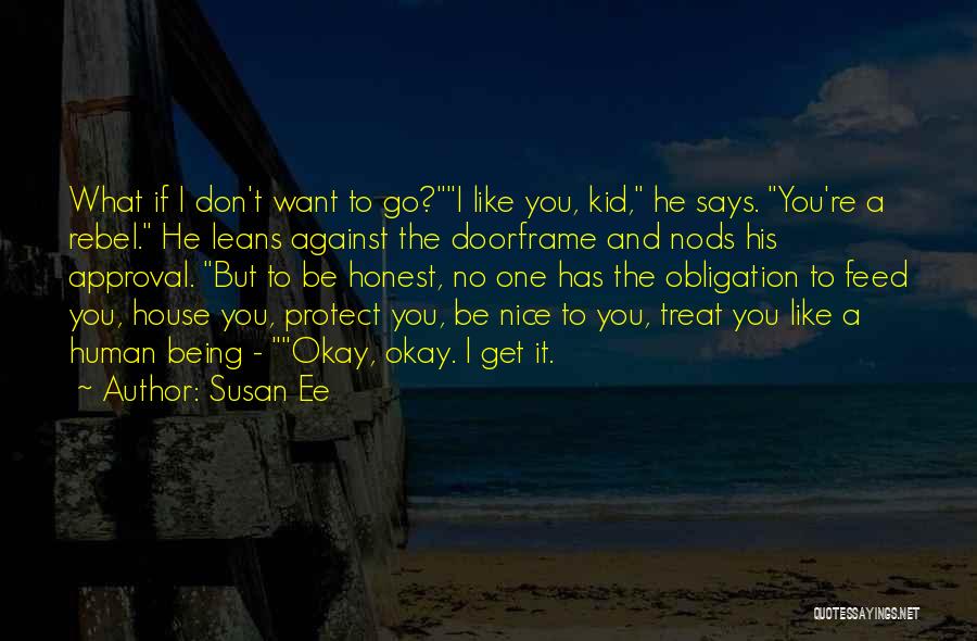 To Be Honest I Like You Quotes By Susan Ee
