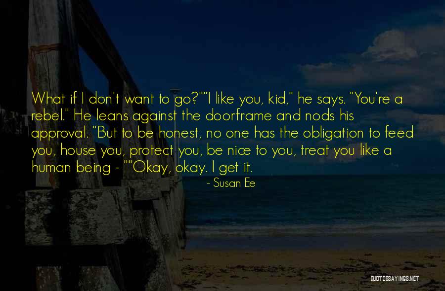 To Be Honest I Like You Quotes By Susan Ee