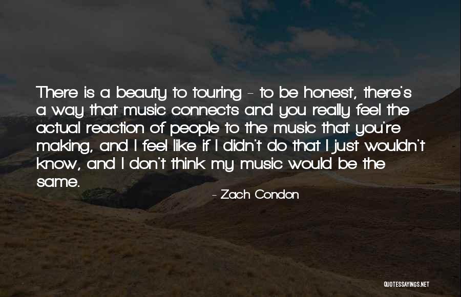 To Be Honest I Like You Quotes By Zach Condon