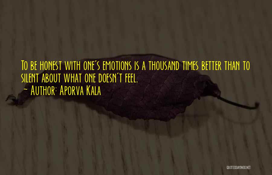 To Be Honest Love Quotes By Aporva Kala