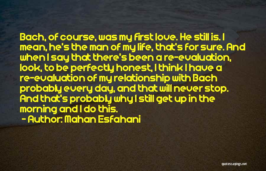 To Be Honest Love Quotes By Mahan Esfahani