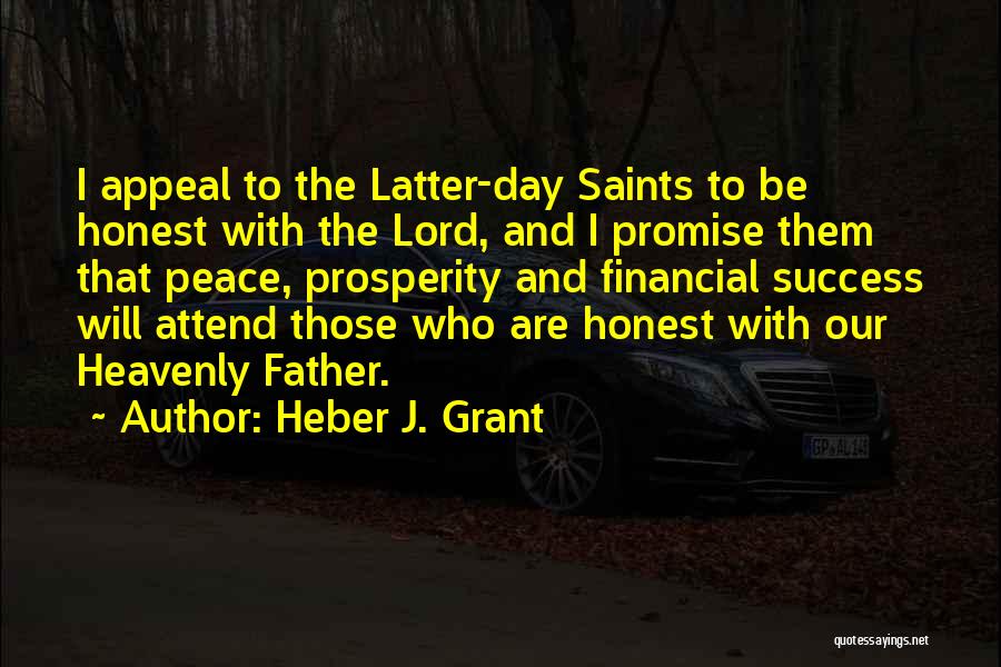 To Be Honest Quotes By Heber J. Grant